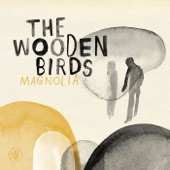 The Wooden Birds - Quit You Once