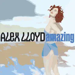 Amazing - EP - Alex Lloyd
