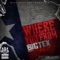 Where You From (feat. Lil' Flip) - Big Tex lyrics