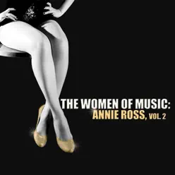 The Women of Music: Annie Ross, Vol. 2 - Annie Ross