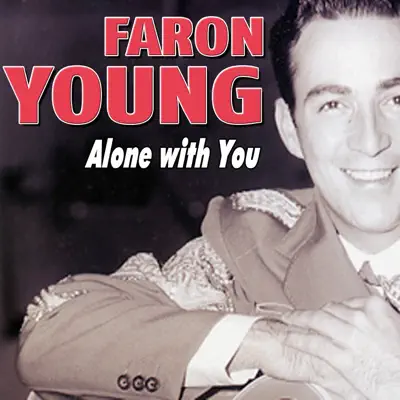 Alone with You - Faron Young