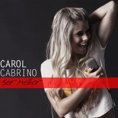 Ser Melhor - Single - Carol Cabrino