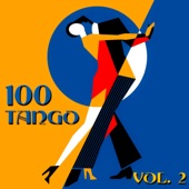 100 Tango, Vol. 2 (100 Original Recordings) [Remastered] artwork