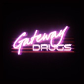 Signs by Gateway Drugs