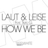 How We Be (feat. Timo G.) - Single