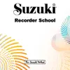 Suzuki Recorder School, Vols. 1 & 2 album lyrics, reviews, download