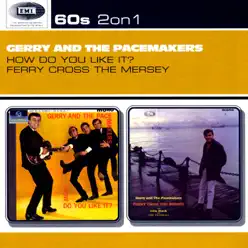 How Do You Like It? / Ferry Cross the Mersey - Gerry and The Pacemakers