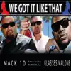 We Got It Like That (feat. Fingazz & Glasses Malone) - Single album lyrics, reviews, download
