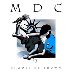 Shades of Brown by M.D.C. album reviews, ratings, credits