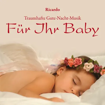 Für Ihr Baby: Traumhafte Gute-Nacht-Musik - Ricardo Silva