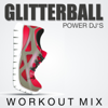 Glitterball (Workout Mix) - Power DJ´s