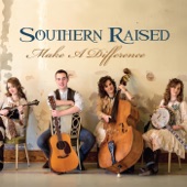 Southern Raised - What a Day That Will Be