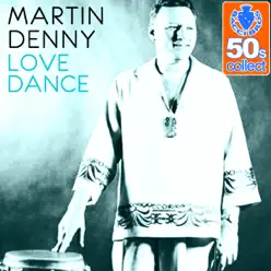 Love Dance (Remastered) - Single - Martin Denny Love Dance (Remastered) - Single - Martin Denny