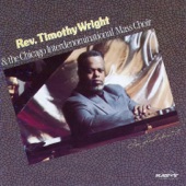 Rev. Timothy Wright & The Chicago Interdenominational Mass Choir - Master, Can You Use Me