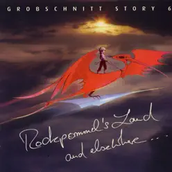 Grobschnitt Story 6 (Rockpommel's Land and Elsewhere, Recordings From 1971 - 1982) - Grobschnitt Grobschnitt Story 6 (Rockpommel's Land and Elsewhere, Recordings From 1971 - 1982) - Grobschnitt