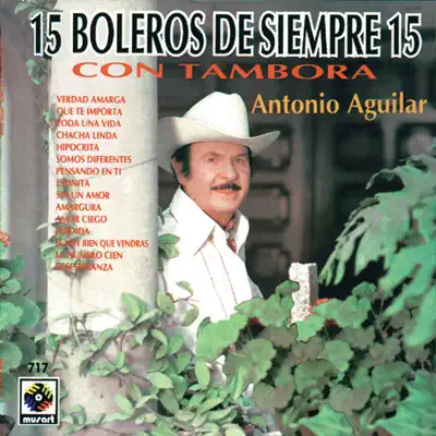 Boleros de Siempre - Antonio Aguilar - Antonio Aguilar
