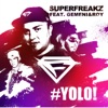 Yolo (Remixes) [feat. Gemeni & Roy]