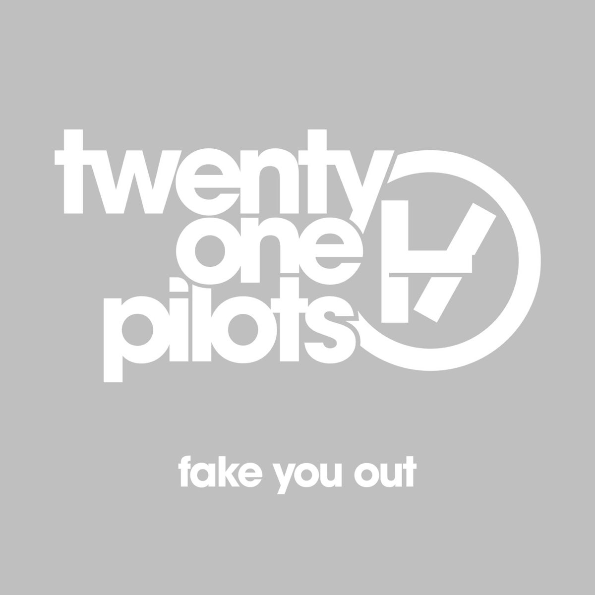 Fake you out. Fake you out twenty. Fake you out twenty one. Fake you out twenty one Pilots текст.