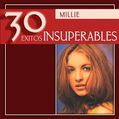 30 Éxitos Insuperables - Millie 30 Éxitos Insuperables - Millie