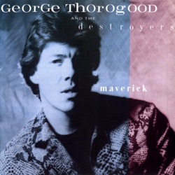 George Thorogood & The Destroyers - Willie and the Hand Jive