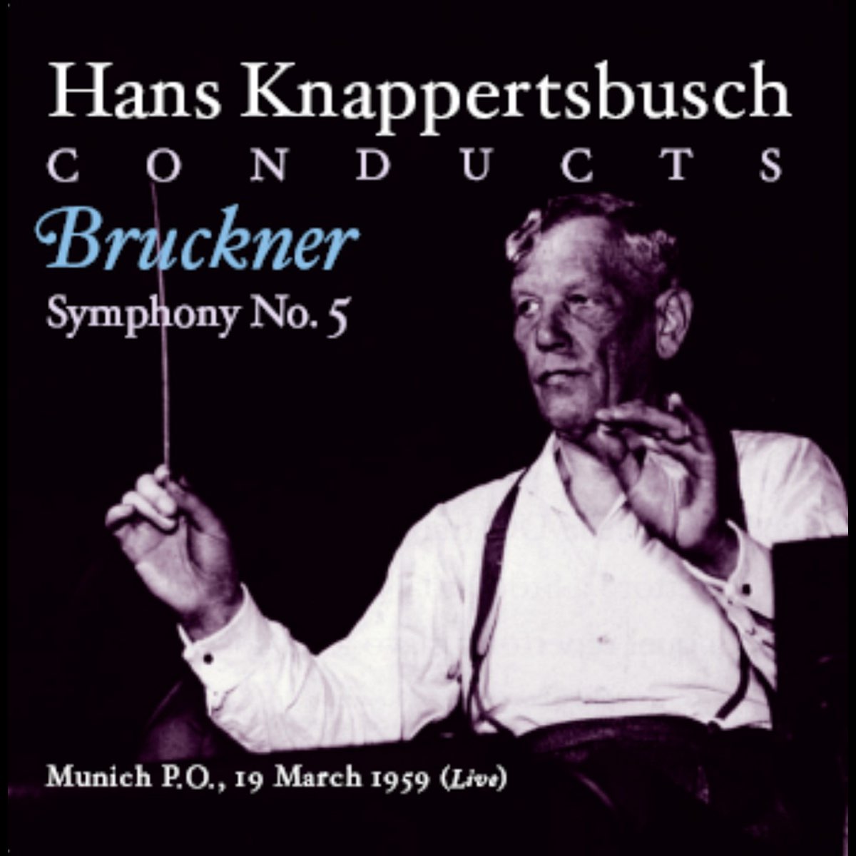 ‎Hans Knappertsbusch Conducts Bruckner Symphony No. 5 By Hans ...