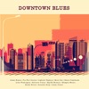 Downtown Blues, 2013