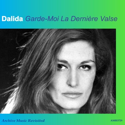 Garde-moi la dernière valse - Dalida