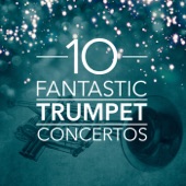 10 Fantastic Trumpet Concertos artwork