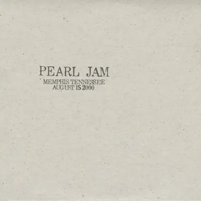 Memphis, TN 15-August-2000 (Live) - Pearl Jam