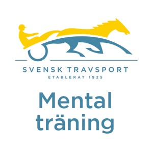 mental träning – Svensk Travsport Podcasts