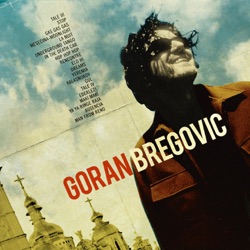 Goran Bregovic - Gas Gas Gas (Shantel Vs. Bregovic)