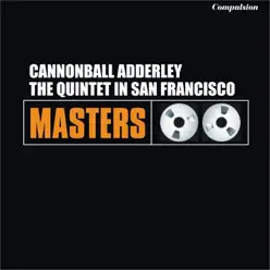 The Quintet in San Francisco - Cannonball Adderley The Quintet in San Francisco - Cannonball Adderley