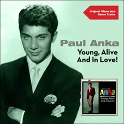 Young Alive and in Love (Original Album Plus Bonus Tracks) - Paul Anka