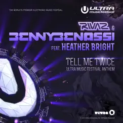 Tell Me Twice (Ultra Music Festival Anthem) [Bright Lights Remix] Song Lyrics