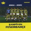 Şampiyon Fenerbahçe (2004-2005), 2005