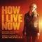 How I Live Now (Original Motion Picture Soundtrack)