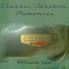 Classic Jukebox Memories, Vol. Ten