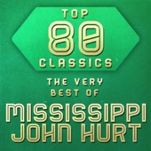 Mississippi John Hurt - Praying At the Old Camp Ground