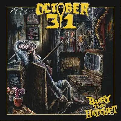 Bury the Hatchet - October 31