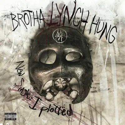 I Plotted (My Next Murder) - Single - Brotha Lynch Hung