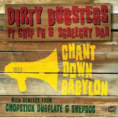 Chant Down Babylon (feat. Chip Fu & Screechy Dan) [Chopstick Dubplate Remix] Song Lyrics