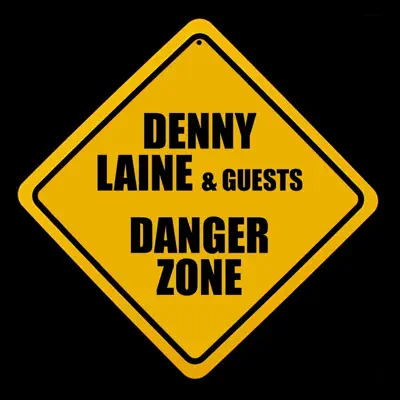 Danger Zone - Denny Laine Danger Zone - Denny Laine
