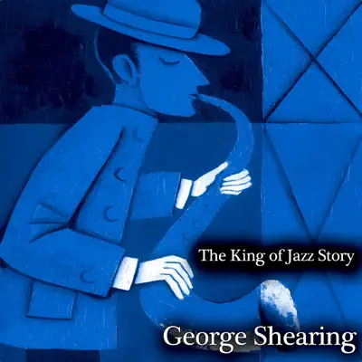 The King of Jazz Story (Remastered) - George Shearing The King of Jazz Story (Remastered) - George Shearing