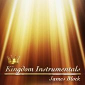 Kingdom Instrumentals - James Block