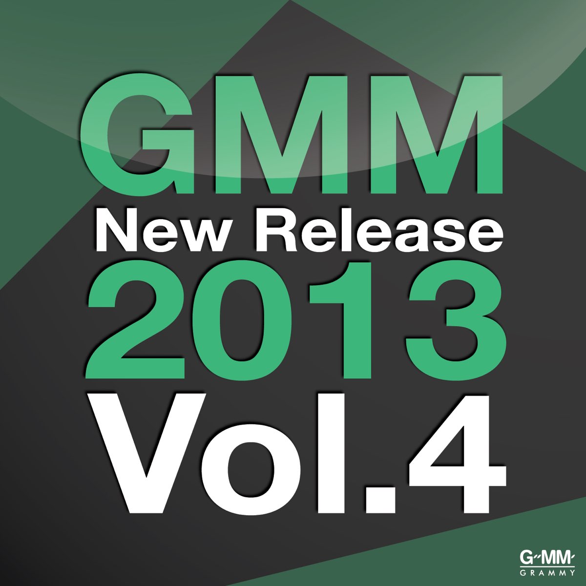 ‎GMM New Release 2013, Vol. 4 by Various Artists on Apple Music