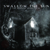 The Morning Never Came - Swallow the Sun