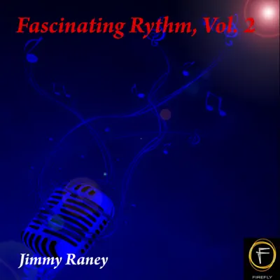 Fascinating Rythm, Vol. 2 - Jimmy Raney Fascinating Rythm, Vol. 2 - Jimmy Raney