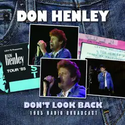 Don't Look Back (Live) - Don Henley