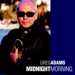 Midnight Morning by Greg Adams album reviews, ratings, credits