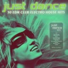 Just Dance 2014 - 50 EDM Club Electro House Hits, 2013